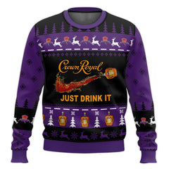 Crown Royal Just Drink It Ugly Sweater