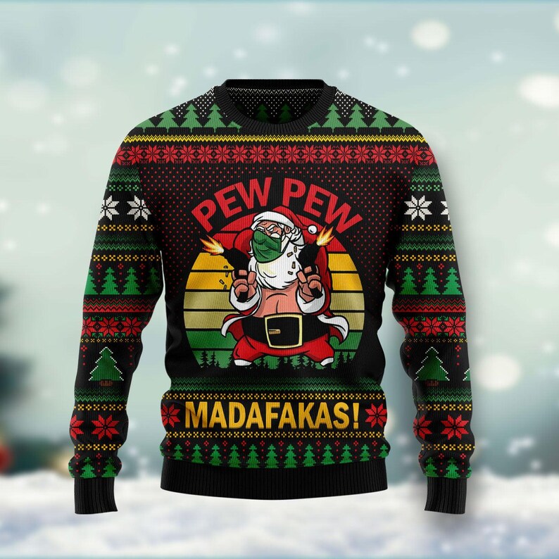 Pew Madafakas Santa Ugly Sweater